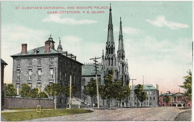 , St. Dunstan’s Cathedral and Bishop’s Palace, Charlottetown, P.E. Island. (1705), PEI Postcards